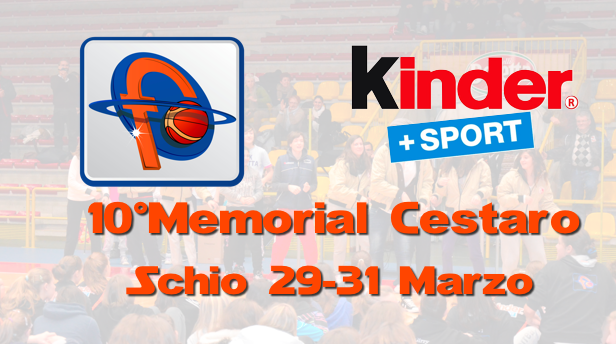 “10° Memorial Cestaro”: una Pasqua a tutto basket