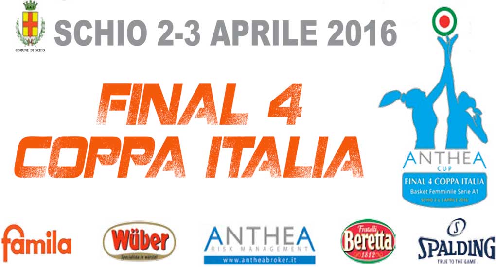 Final Four di Coppa Italia: la Anthea Cup di scena a Schio il 2-3 Aprile.